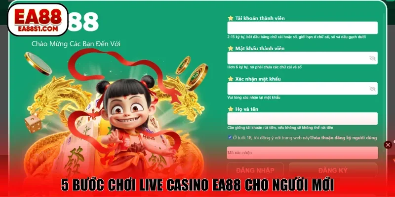5 bước chơi live casino EA88 cho người mới