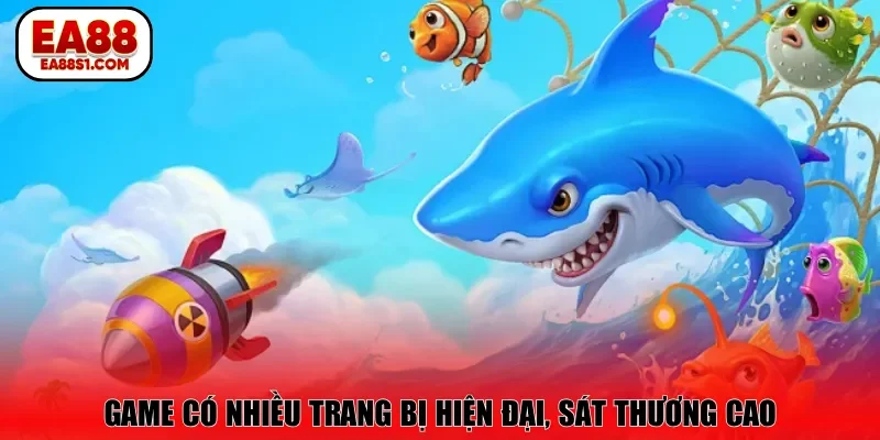 Game có nhiều trang bị hiện đại, sát thương cao