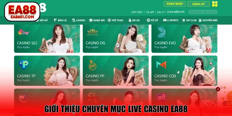 Giới thiệu chuyên mục live casino EA88