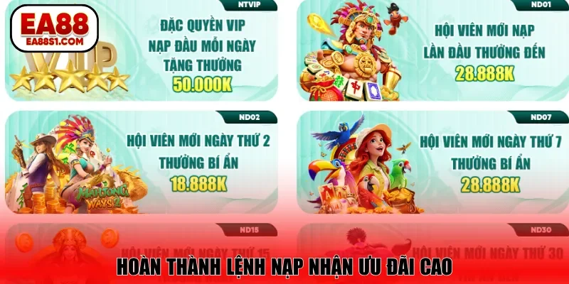Hoàn thành lệnh nạp nhận ưu đãi cao