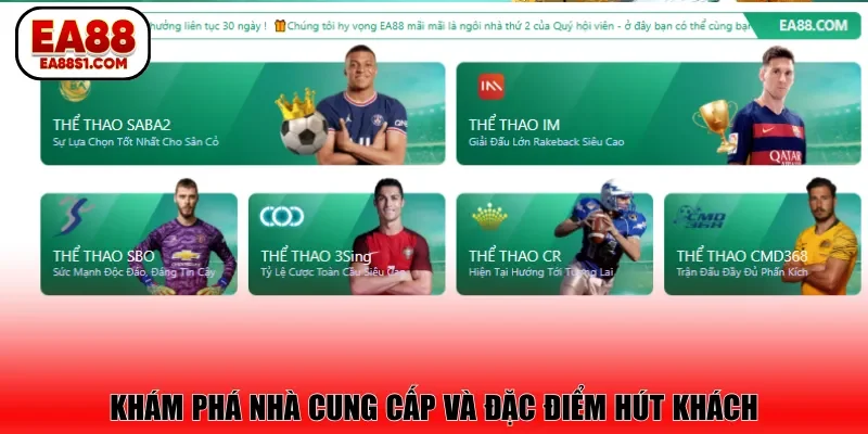 Khám phá nhà cung cấp và đặc điểm hút khách
