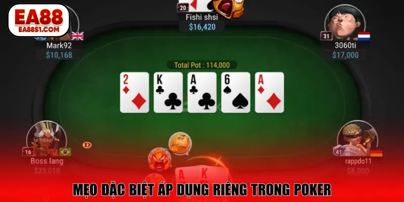 Mẹo đặc biệt áp dụng riêng trong poker