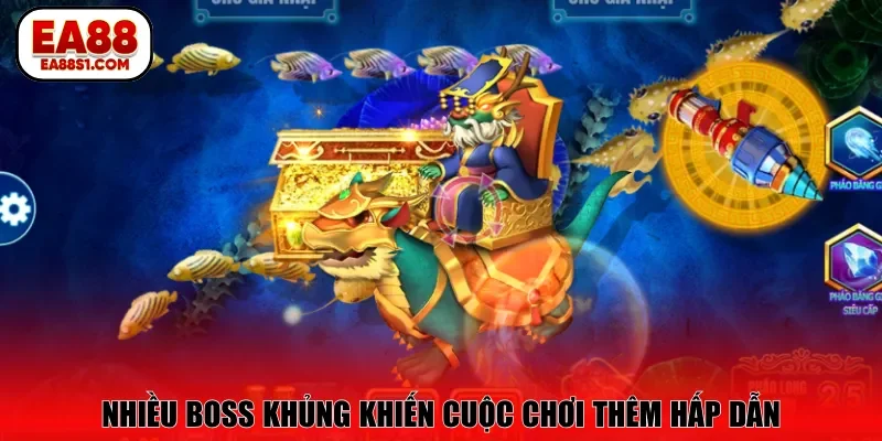 Nhiều boss khủng khiến cuộc chơi thêm hấp dẫn