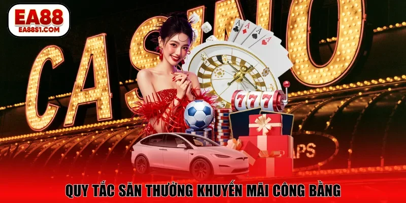 Quy tắc săn thưởng khuyến mãi công bằng