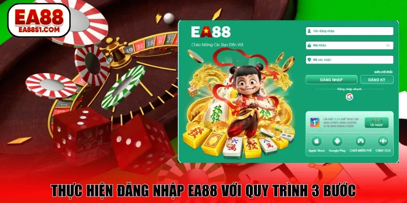 Thực hiện đăng nhập EA88 với quy trình 3 bước